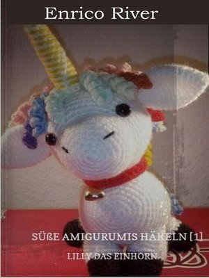 cover image of Häkelanleitung: Lilie das Einhorn